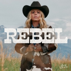 Anne Wilson Announces New Album, Rebel, Available April 19th New Track “God & Country” Out Today
